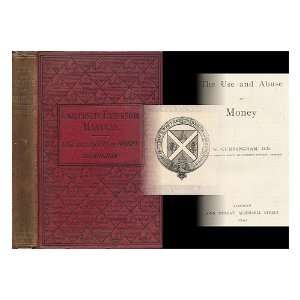   abuse of money / W. Cunningham William (1849 1919) Cunningham Books