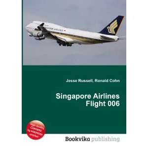  Singapore Airlines Flight 006 Ronald Cohn Jesse Russell 