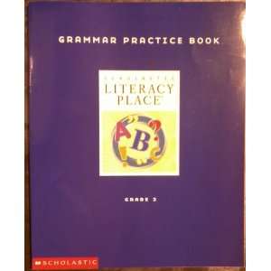  Scholastic Literacy Place Grammar Practice Book G 