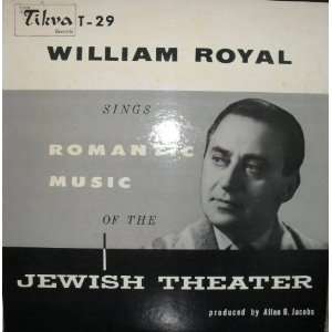  Romantic Music of the Jewish Theatre / William Royal 