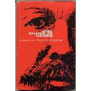  Joel Chandler Harris A Biography Paul M. Cousins Books