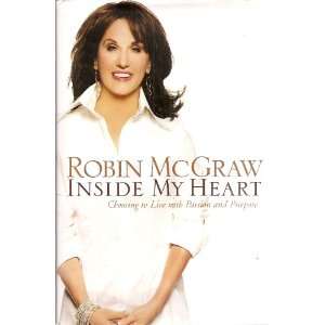 Inside My Heart Choosing to Live with Passion and Purpose (Signed 
