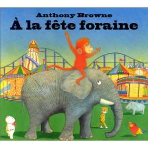  A la fête foraine (9782877673631) Anthony Browne Books