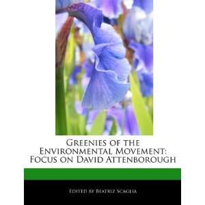  Greenies of the Environmental Movement Focus on David 