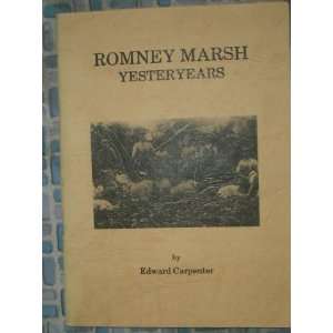    Romney Marsh. Yesteryears. (9780950926704) Edward Carpenter Books