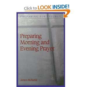  Preparing Morning and Evening Prayer (Preparing for 