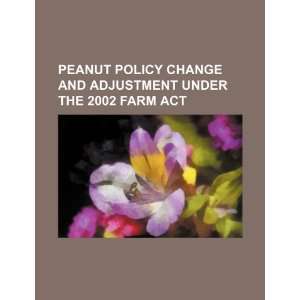   under the 2002 Farm Act (9781234404024) U.S. Government Books