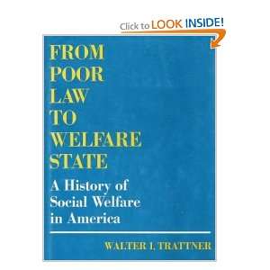  From Poor Law to Welfare State A History of Social Welfare 