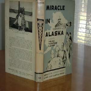  Miracle in Alaska Thelma Thompson Slayden Books