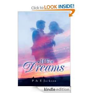If For Dreams P and E Jackson  Kindle Store