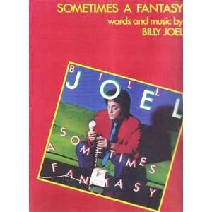  Sheet Music Sometimes A Fantasy Billy Joel 157 Everything 