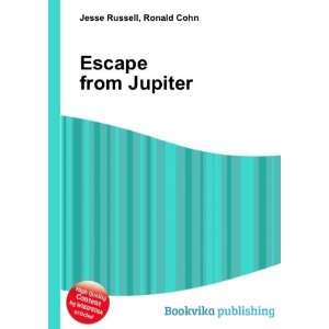  Escape from Jupiter Ronald Cohn Jesse Russell Books