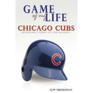  Game of My Life Chicago Cubs Memorable Stories of Cubs 