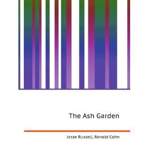  The Ash Garden Ronald Cohn Jesse Russell Books