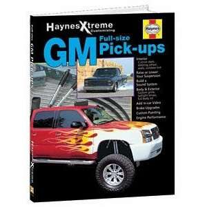    Haynes Xtreme Full Size GM Pickup Customizing Book Automotive