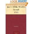Janes All the Worlds Aircraft 1913 by Various and Fred T. Jane 