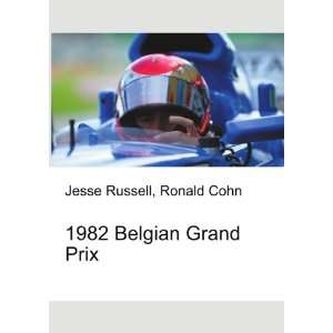  1982 Belgian Grand Prix Ronald Cohn Jesse Russell Books
