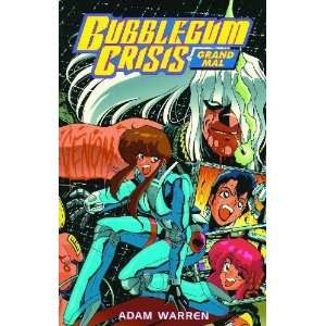  Bubblegum Crisis Grand Mal [Paperback] Adam Warren 