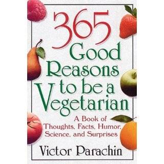 365 Good Reasons to Be a Vegetarian by Victor M. Parachin (Dec 1, 1997 
