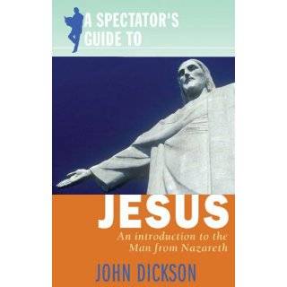 Spectators Guide to Jesus An Introduction to the Man from Nazareth 