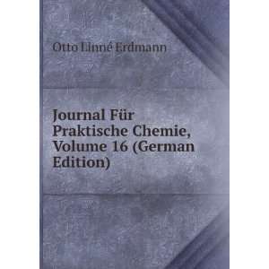  Journal FÃ¼r Praktische Chemie, Volume 16 (German Edition) Otto 