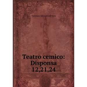  Teatro cemico Disponsa 12,21,24 Tommaso Gherardi del 