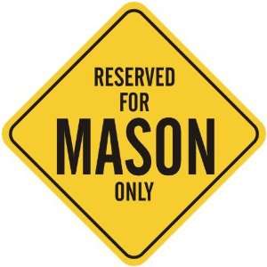   RESERVED FOR MASON ONLY  CROSSING SIGN