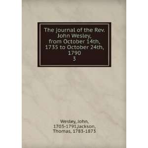  The journal of the Rev. John Wesley, from October 14th 
