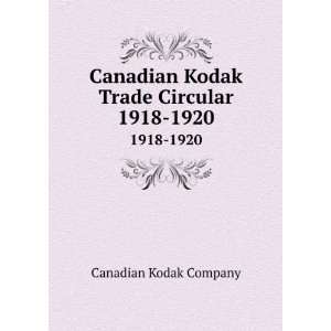  Canadian Kodak Trade Circular. 1918 1920 Canadian Kodak Company