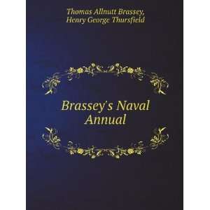   Naval Annual Henry George Thursfield Thomas Allnutt Brassey Books