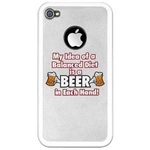 iPhone 4 or 4S Clear Case White My Idea of a Balanced Diet is a Beer 