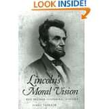 Lincolns Moral Vision The Second Inaugural Address by James Tackach 