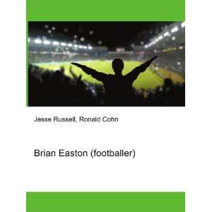    Brian Easton (footballer) Ronald Cohn Jesse Russell Books