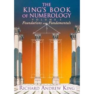 The Kings Book of Numerology Volume 1 Foundations and Fundamentals 