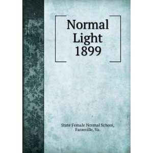  Normal Light. 1899 Farmville, Va. State Female Normal 