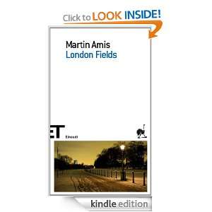 London Fields (Einaudi tascabili. Scrittori) (Italian Edition) Martin 