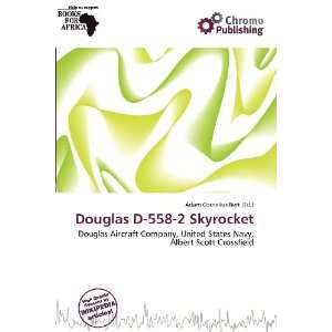  Douglas D 558 2 Skyrocket (9786200959492) Adam Cornelius 