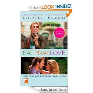 Eat, Pray, Love Filmausgabe (German Edition) Elizabeth Gilbert 