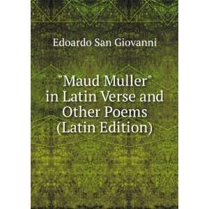  Maud Muller in Latin Verse and Other Poems (Latin 