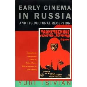 Early Cinema in Russia and Its Cultural Reception 