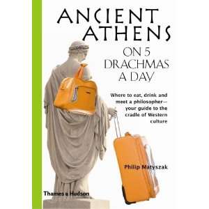  Ancient Athens on 5 Drachmas a Day (Traveling on 5 