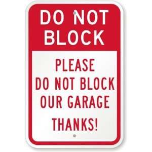 Do Not Block   Please Do Not Block Our Garage Thanks Engineer Grade 