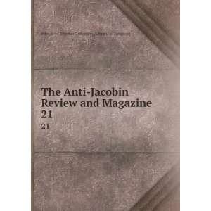  The Anti Jacobin Review and Magazine. 21 John Boyd 