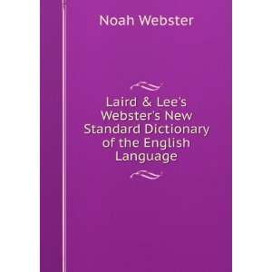   Websters New Standard Dictionary of the English Language Noah