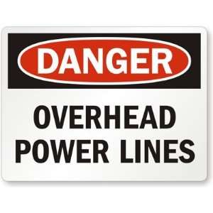  Danger, Overhead Power Lines Engineer Grade Sign, 24 x 18 