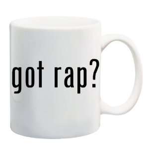  GOT RAP? Mug Coffee Cup 11 oz 