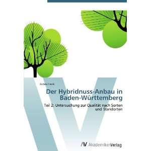 Der Hybridnuss Anbau in Baden Württemberg Teil 2 Untersuchung zur 