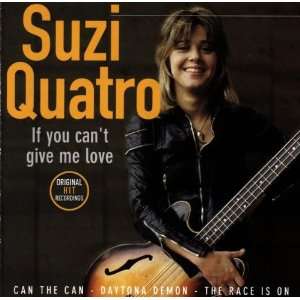 If You CanT Give Me Love Suzi Quatro  Musik