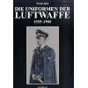 Uniformen und Abzeichen der Luftwaffe 1940   1945  Brian L 