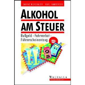 Alkohol am Steuer  Sabine Mühlbauer, Karl Hamberger 